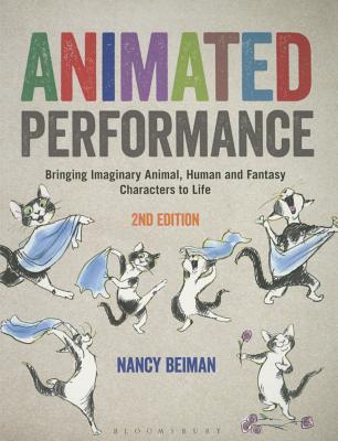 Animated Performance: Bringing Imaginary Animal, Human and Fantasy Characters to Life (Required Reading Range, 51)