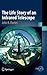 The Life Story of an Infrared Telescope (Springer Praxis Books)