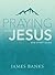Praying with Jesus Study Guide