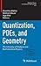 Quantization, PDEs, and Geometry: The Interplay of Analysis and Mathematical Physics (Operator Theory: Advances and Applications, 251)
