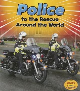 Police to the Rescue Around the World (Heinemann Read and Learn: To the Rescue!)