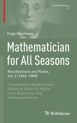 Mathematician for All Seasons: Recollections and Notes, Vol. 2 (1945–1968) (Vita Mathematica, 19)
