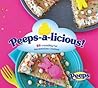 Peeps-a-licious! by Just Born