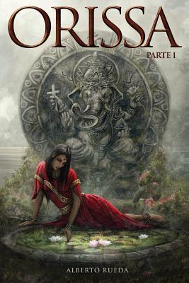 Orissa: Parte I (Spanish Edition)