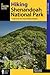 Hiking Shenandoah National Park A Guide to the Park’s Greatest Hiking Adventures (Regional Hiking Series) by Robert C. Gildart