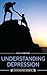 Understanding Depression (Psychology Briefs)