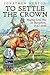 To Settle the Crown: Waging Civil War in Shropshire, 1642-1648