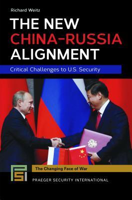 The New China-Russia Alignment: Critical Challenges to U.S. Security