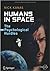Humans in Space: The Psychological Hurdles