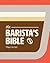 Barista's Bible by Olga Carryer
