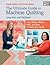 The Ultimate Guide to Machine Quilting: Long-arm and Sit-down--Learn When, Where, Why, and How to Finish Your Quilts
