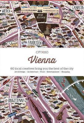CITIx60: Vienna: 60 Creatives Show You the Best of the City