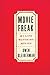 Movie Freak Lib/E: My Life Watching Movies