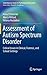 Assessment of Autism Spectrum Disorder: Critical Issues in Clinical, Forensic and School Settings (Contemporary Issues in Psychological Assessment)