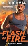 Flash of Fire by M.L. Buchman