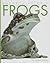 Frogs (Amazing Animals)