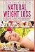 Essential Oils for Natural Weight Loss: All You Need to Know about Aromatherapy to Lose Massive Weight and Feel Amazing (Holistic Wellness Spa at Home, Essential Oils for Weight Loss)