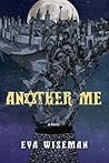 Another Me by Eva Wiseman