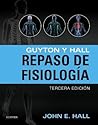 Guyton y Hall Repaso en Fisiología Guyton y Hall Repaso en Fisiología