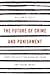 The Future of Crime and Punishment by William R Kelly