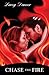 Chase the Fire (Live Oak Series)