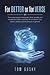 For Better or for Verse: Provocative easy-to-read poetic drivel, twaddle and twiddle about Mom and Dad, life and death, God, Heaven, babies, and the Universe in general.