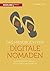 Das Handbuch für digitale Nomaden: Selbstbestimmt leben - ortsunabhängig arbeiten (German Edition)