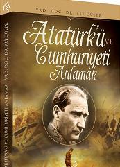 Atatürk'ü ve Cumhuriyet'i Anlamak