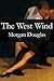 The West Wind: Romance | Da...