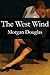 The West Wind: Romance | Dance | Poetry
