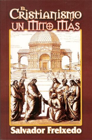 El Cristianismo Un Mito Mas (Paperback)