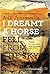I Dreamt A Horse Fell From ...