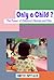 Only a Child ?  by สมิทธิ อินทร์พิทักษ์