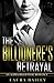 Billionaire Romance: The Billionaire's Betrayal: An Alpha Billionaire Romance (The Billionaire's Betrayal Book 1)