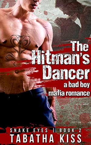 The Hitman's Dancer (Snake Eyes, #2)