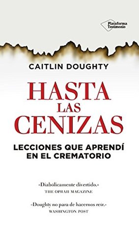 Portada de Hasta las cenizas, de Caitlin Doughty