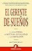 El gerente de sueños (Narrativa empresarial) (Spanish Edition)
