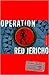 Operation Red Jericho by Joshua Mowll