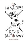 Oh la vache ! by David Duchovny