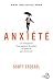 Anxiété by Scott Stossel Anxiété by Scott Stossel