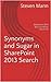 Synonyms and Sugar in SharePoint 2013 Search (SharePoint 2013 Solution Series Book 9)