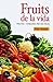 Fruits de la vida: Fruites i verdures per ser feliç