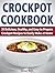 Crockpot Cookbook: 30 Delicious, Healthy, and Easy to Prepare Crockpot Recipes to Easily Make at Home (crock pot, crock pot chicken recipes, crock pot chicken)