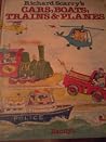 Richard Scarry's Cars, Boats, Trains & Planes Richard Scarry's Cars, Boats, Trains & Planes