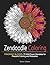 Zendoodle Coloring: 70 Wild...