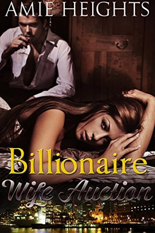 Billionaire Wife Auction (Kindle Edition)