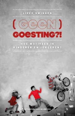 (geen) goesting?! Hoe motiveer ik kinderen en jongeren?