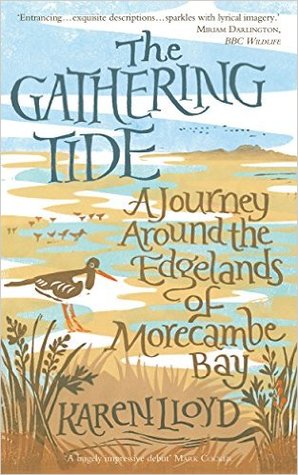 The Gathering Tide: A Journey Around the Edgelands of Morecambe Bay (Kindle Edition)