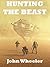 Hunting the Beast by John Wheeler