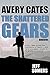 The Shattered Gears: Omnibus (Avery Cates)